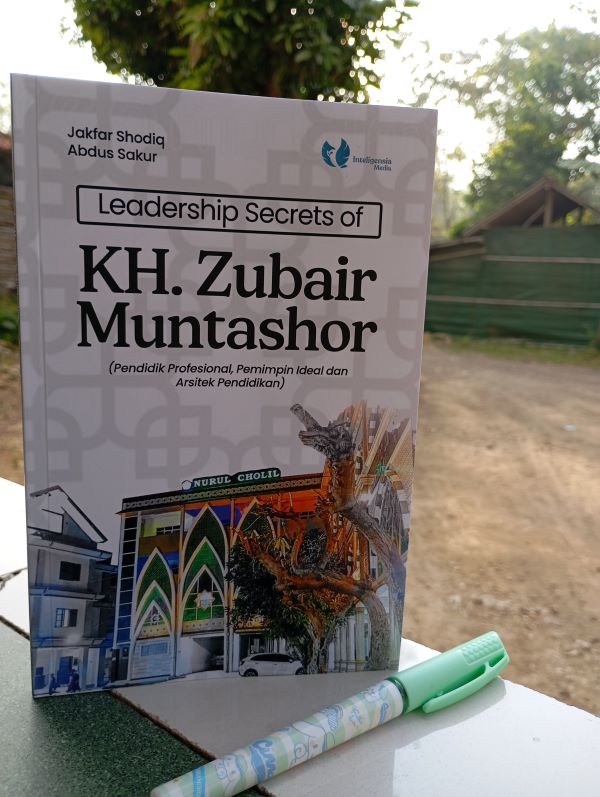 Leadership Secrets of K.H. Zubair Muntashor: Istikamah dalam segala urusan